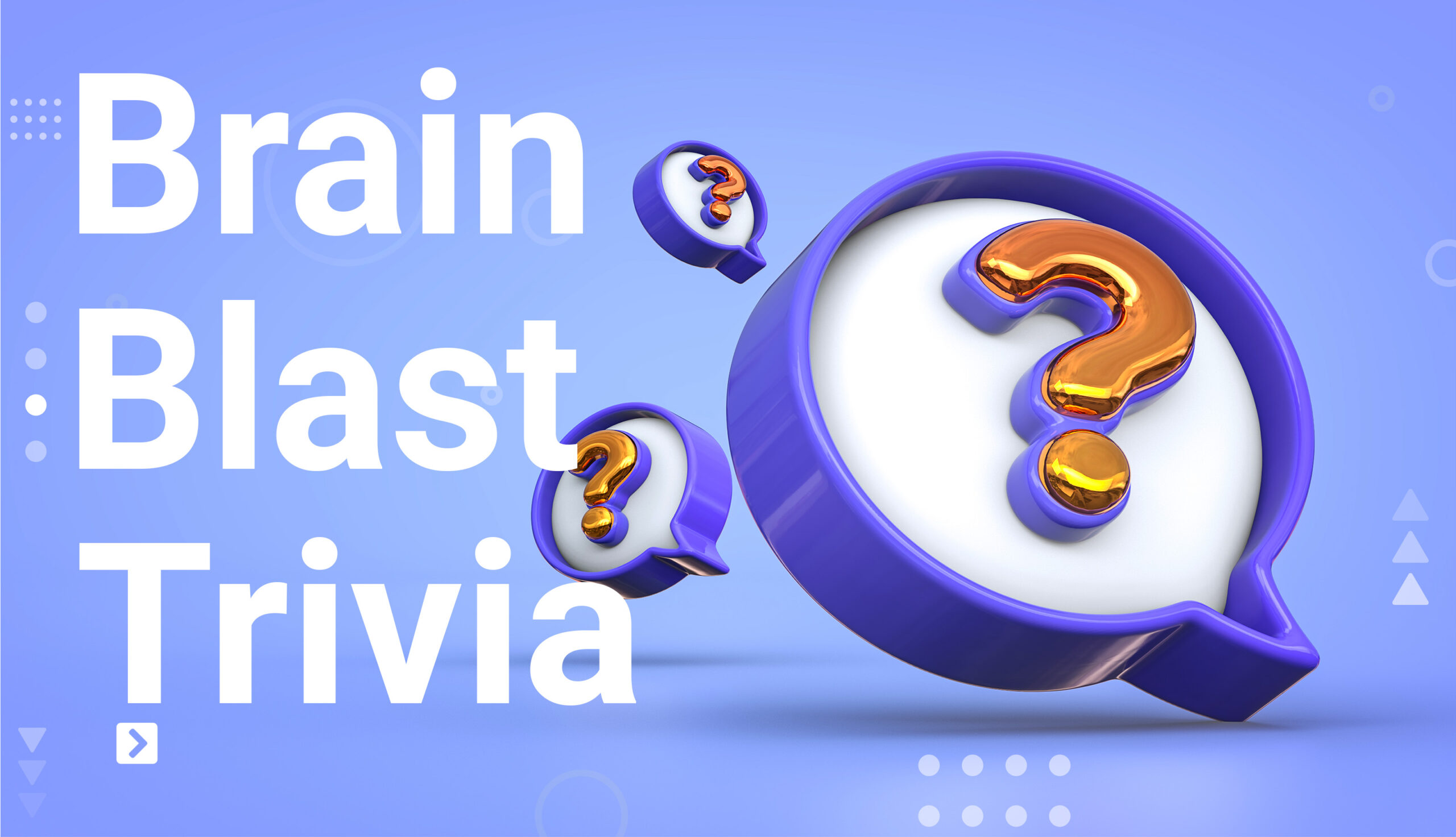 Read more about the article Brain Blast Trivia